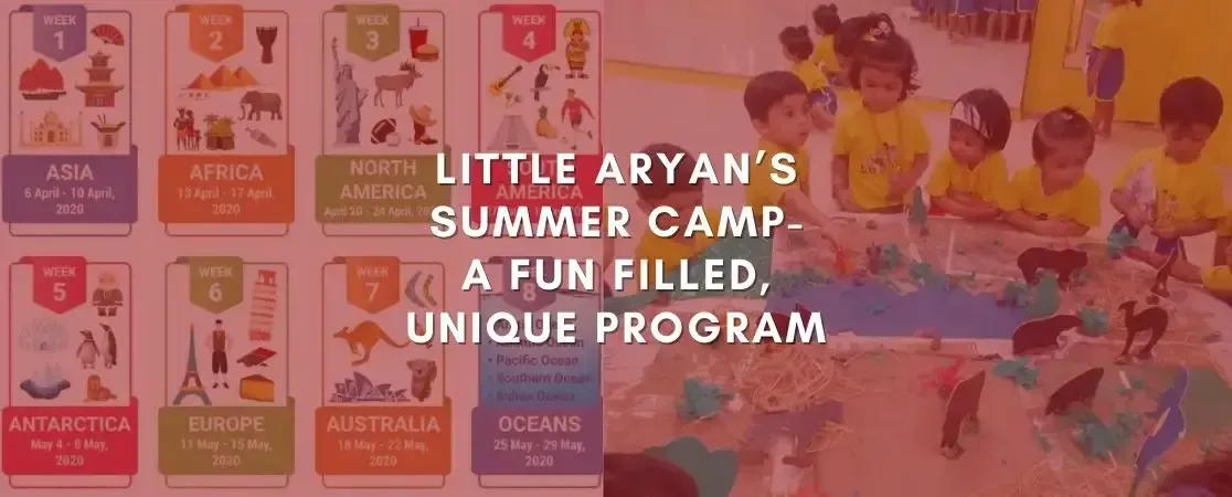 Little Aryan’s Summer Camp- A Fun Filled, Unique Program